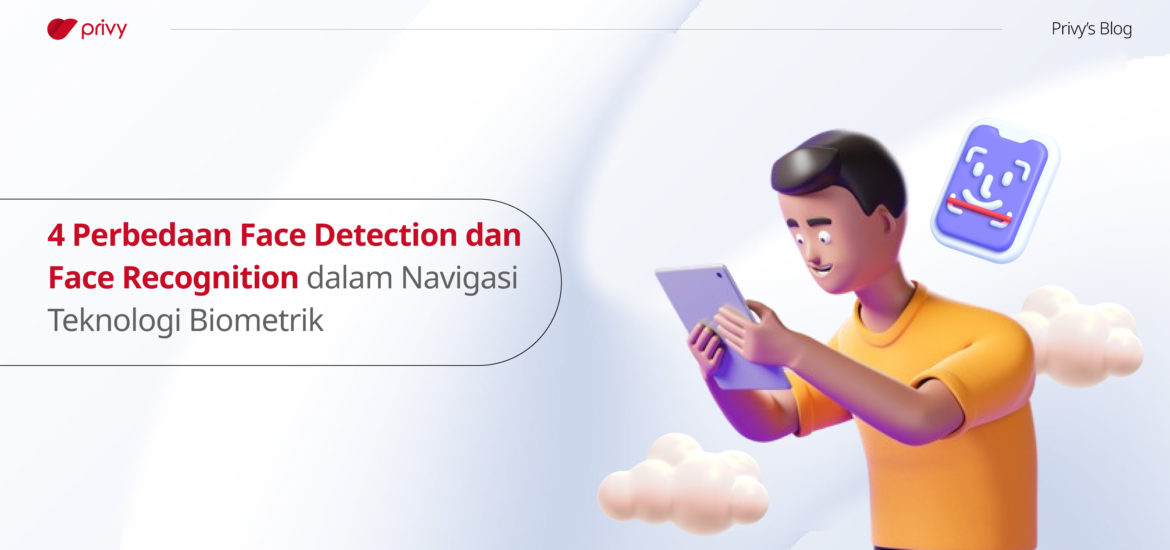 4-Perbedaan-Face-Detection-dan-Face-Recognition-dalam-Navigasi-Teknologi-Biometrik