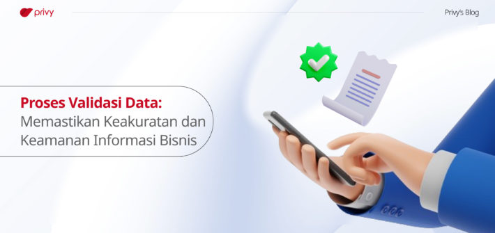 Proses-Validasi-Data--Memastikan-Keakuratan-dan-Keamanan-Informasi-Bisnis