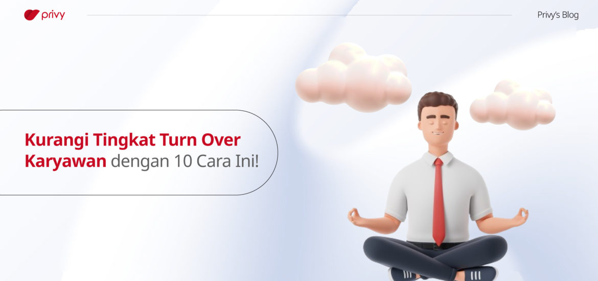 Kurangi-Tingkat-Turn-Over-Karyawan-dengan-10-Cara-Ini!