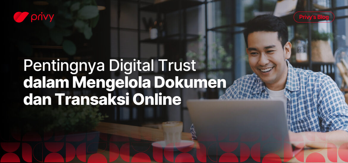 pentingnya digital trust untuk bisnis