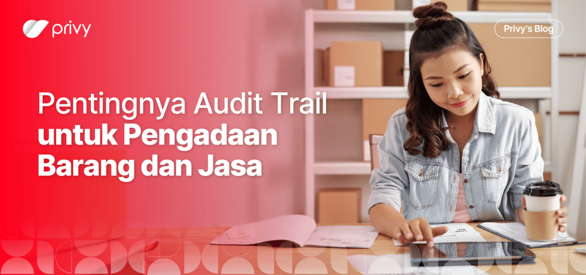 audit trail untuk pengadaan barang dan jasa